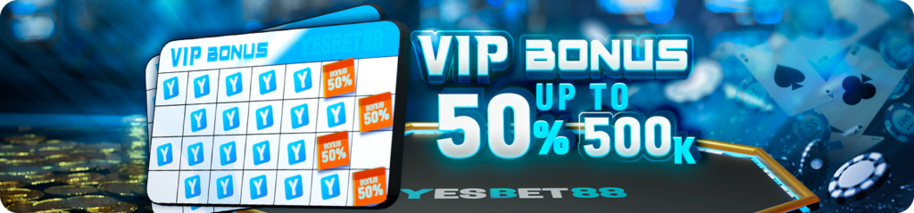 YesBet88 Vip Bonus